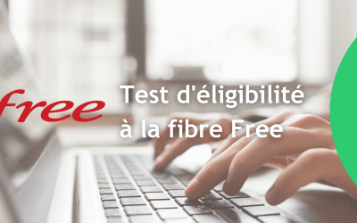 Éligibilité Fibre Free : test fibre, carte d’éligibilité, couverture