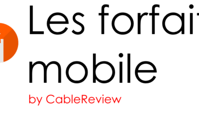 CableReview lance LesForfaitsMobile.fr, un site pour comparer et trouver son forfait mobile au meilleur prix