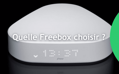 Quelle Freebox choisir ? Notre comparatif 2022