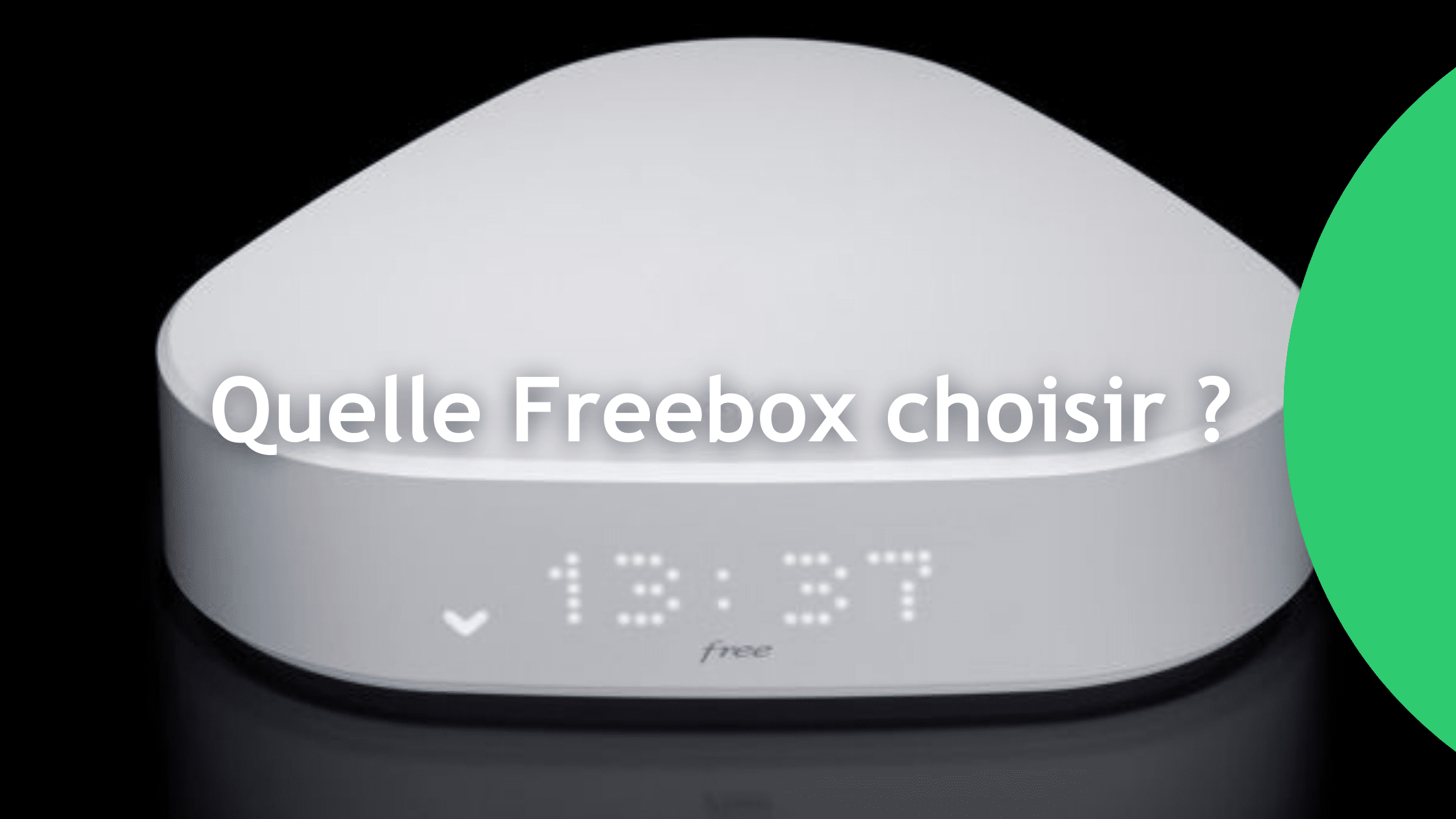 Quelle freebox choisir