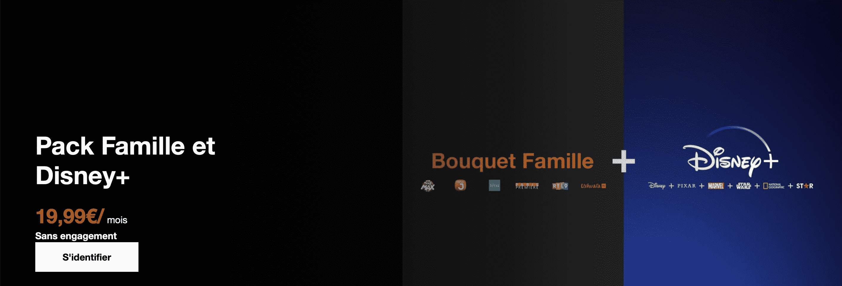 Bouquet Famille + Disney+ Orange