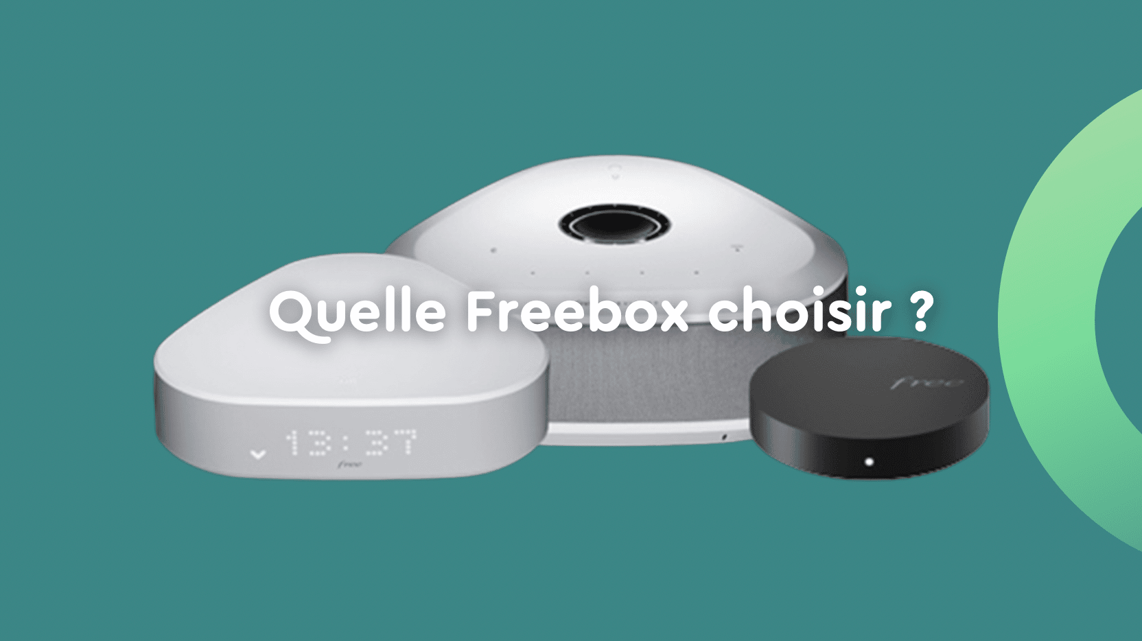 Quelle freebox choisir ?